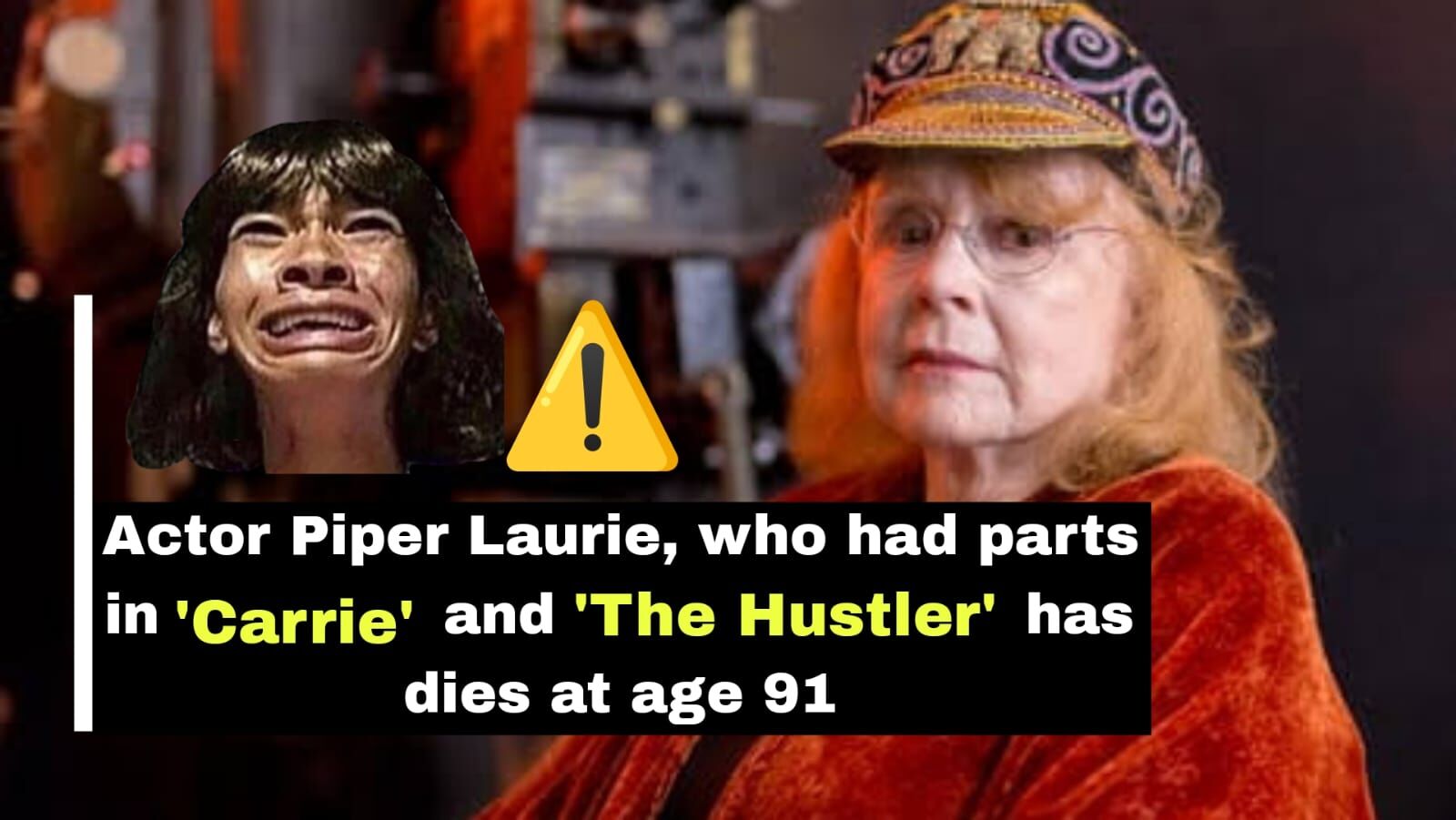 Actor Piper Laurie Who Had Parts In Carrie And The Hustler Has